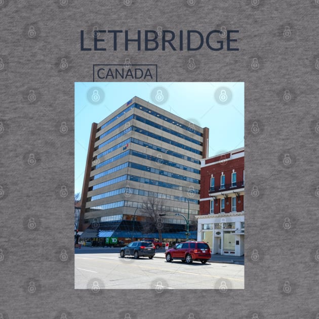 Lethbridge Alberta City Canada Gift for Canadian Canada Day Present Souvenir T-shirt Hoodie Apparel Mug Notebook Tote Pillow Sticker Magnet by Mr. Travel Joy